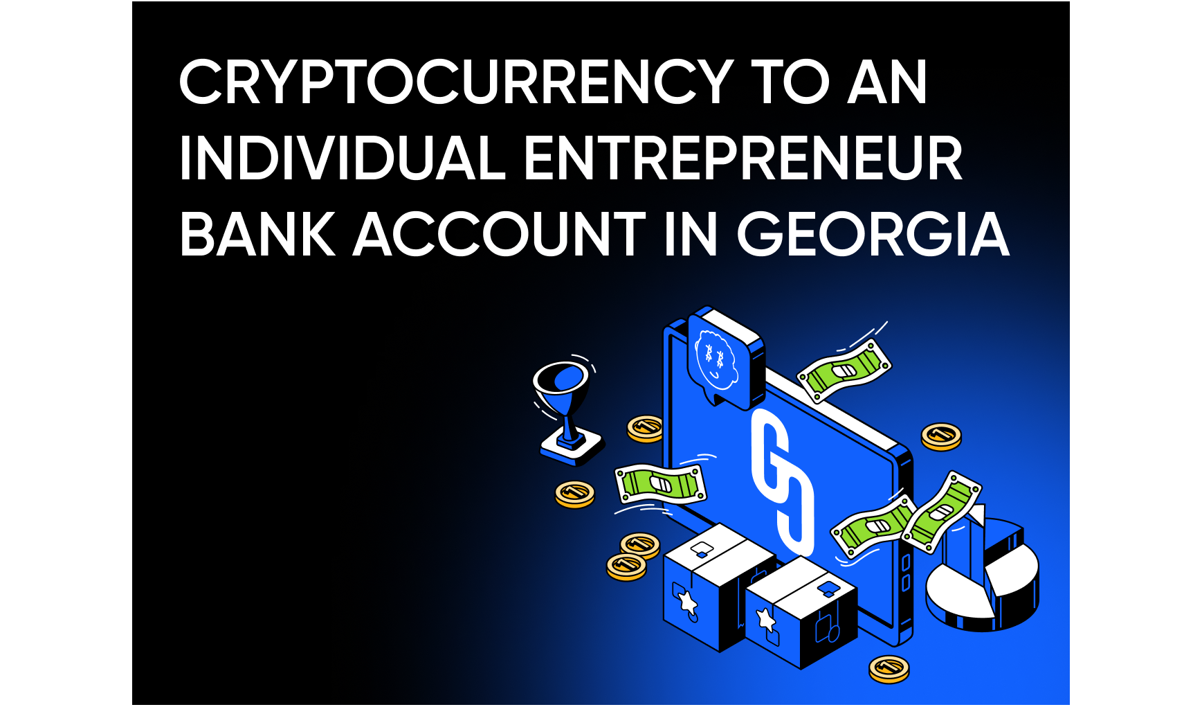 Cryptocurrency to an Individual Entrepreneur's Bank Account in Georgia: Legal Business Model in 2026