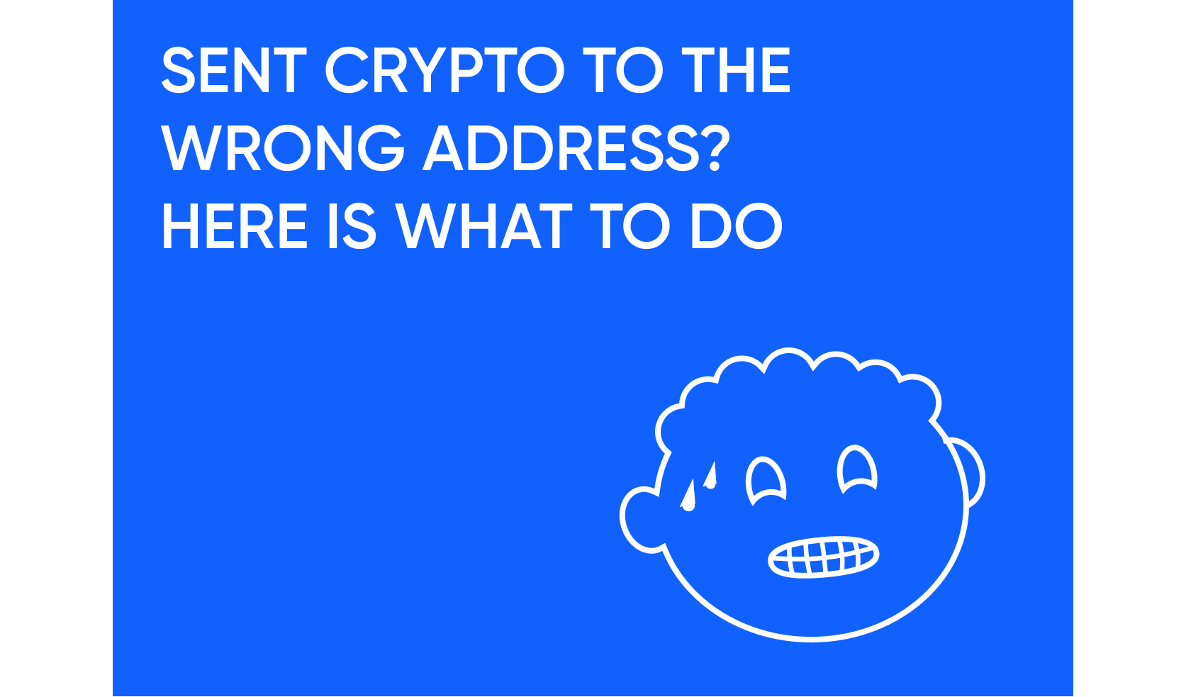 What to Do If You Accidentally Sent Cryptocurrency to the Wrong Address