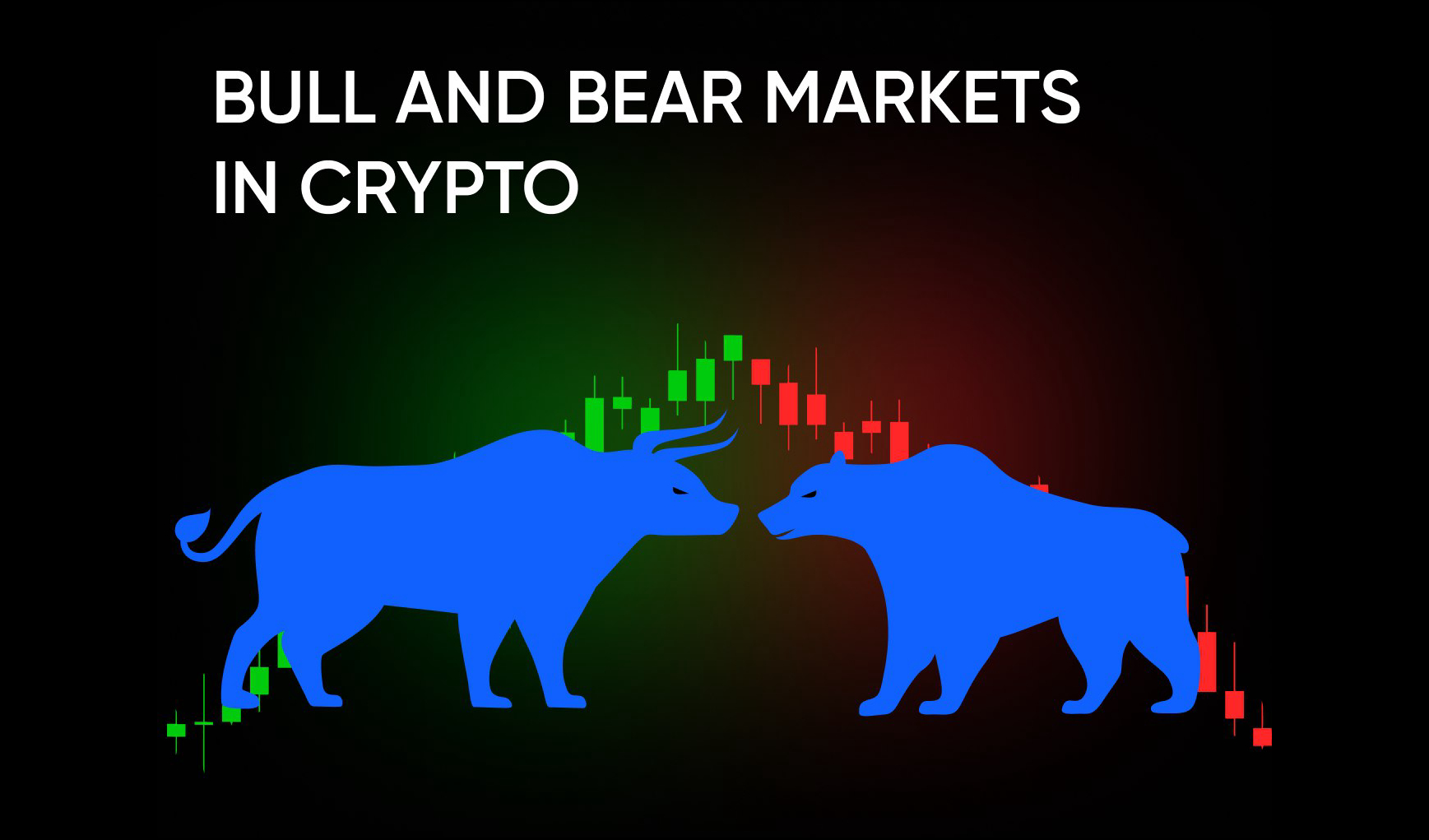 Bull and Bear Markets in Crypto: What They Mean and How Market Cycles Work