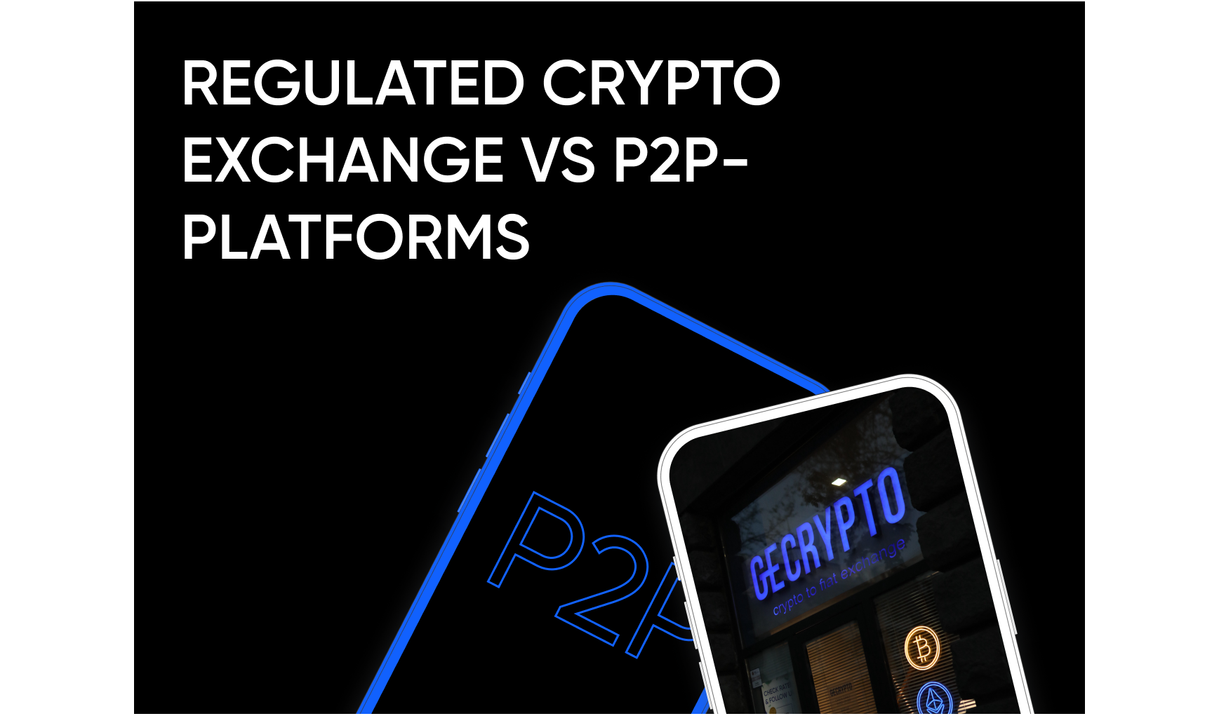 How a Regulated Crypto Exchange Differs from P2P Platforms
