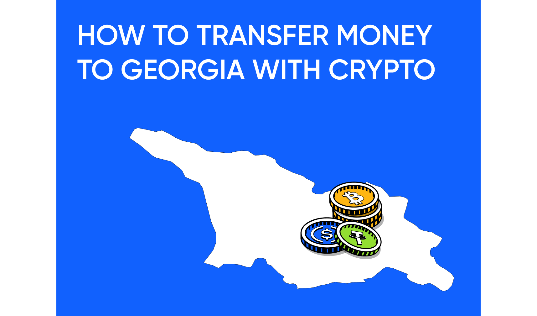 How to Send Money to Georgia with Crypto