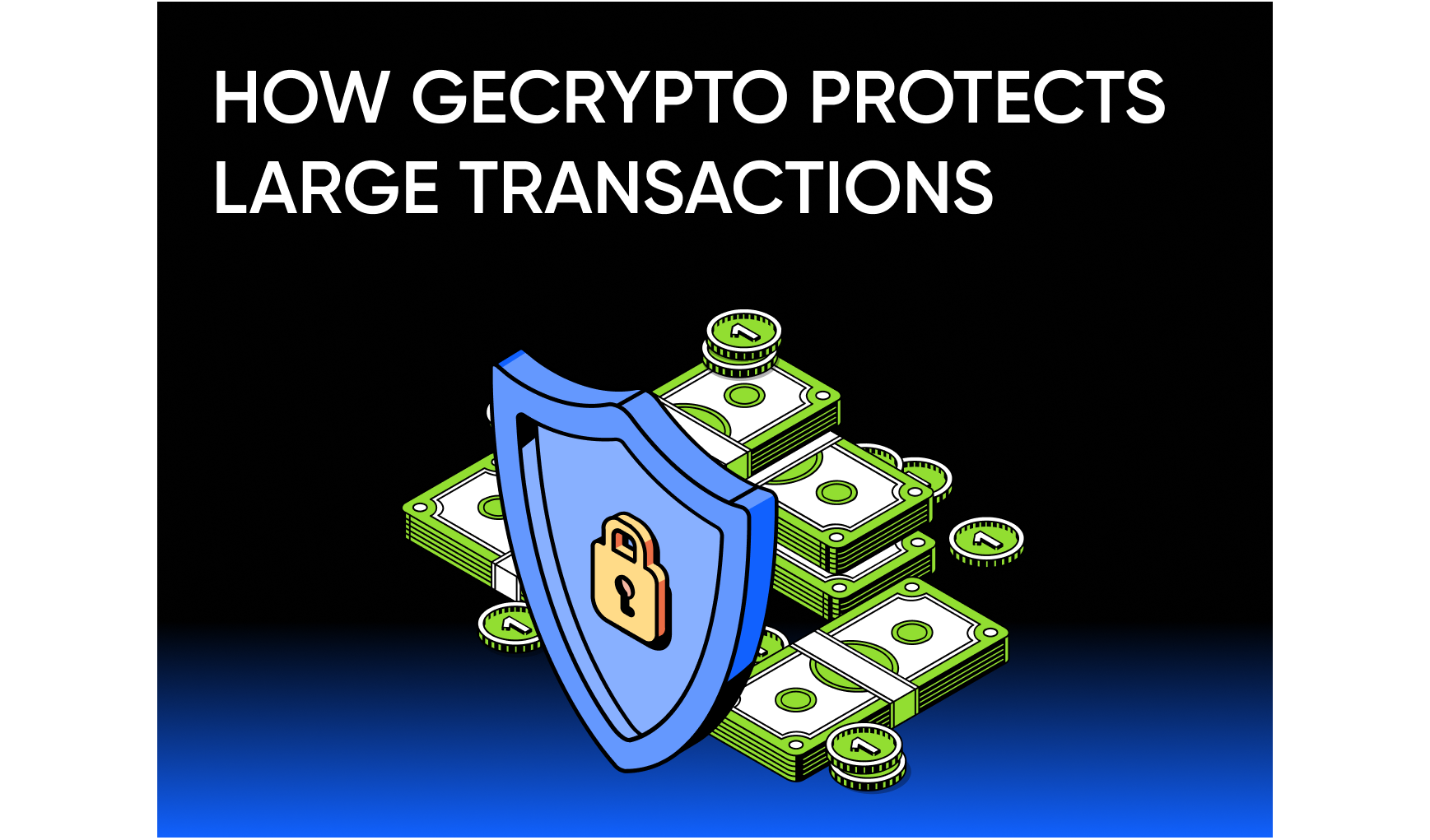 How GeCrypto Protects Clients When Handling Large Crypto Transactions